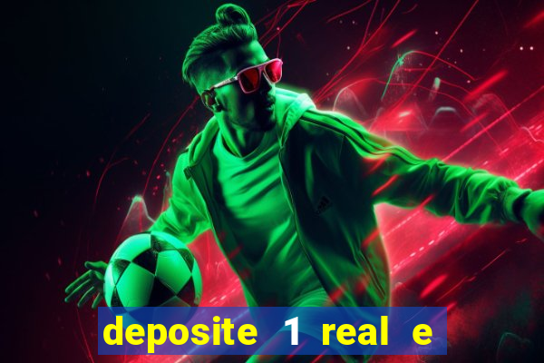 deposite 1 real e ganhe 20